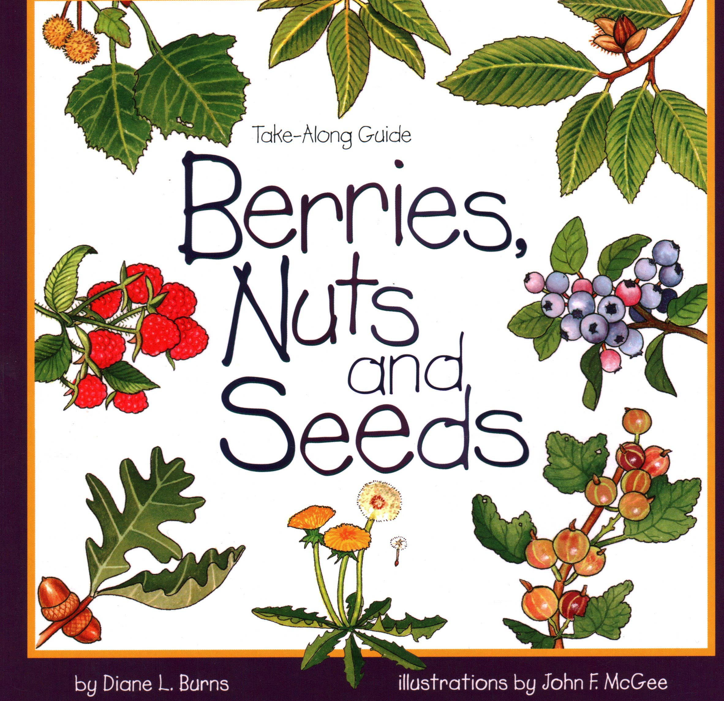 Berries, Nuts and Seeds: Take-Along Guide