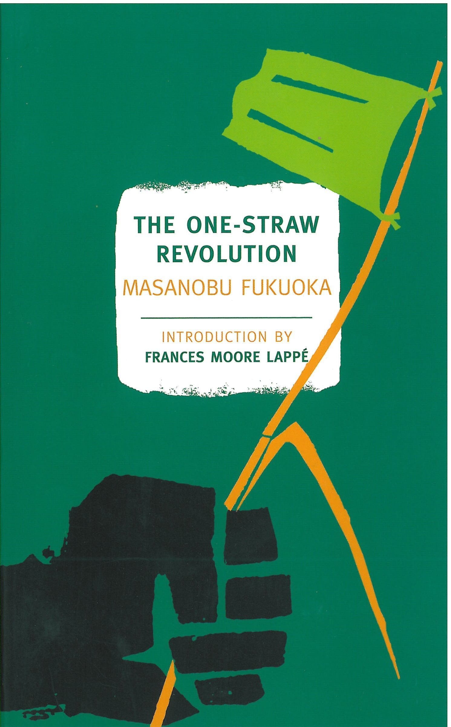 The One Straw Revolution by Masanobu Fukuoka